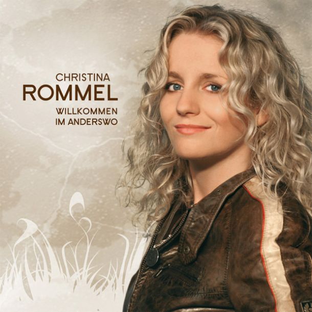 Christina Rommel Willkommen in Anderswo