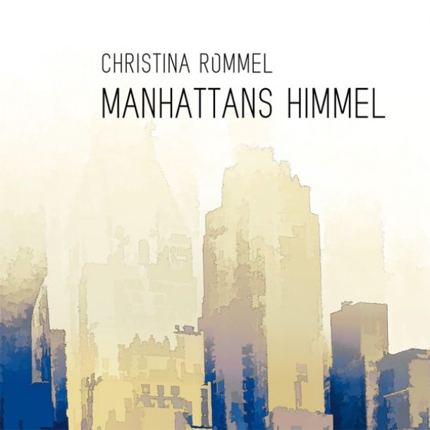 Christina Rommel  Manhattans Himmel